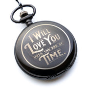 Red Dot Laser Engraving "I Will Love You Until the End of Time" Engraved Pocket Watch