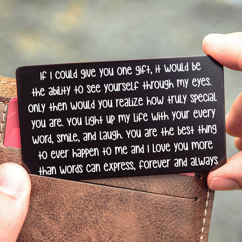 Red Dot Laser Engraving Wallet Cards "If I Could Give You One Gift" - Wallet Card