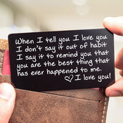 Red Dot Laser Engraving Wallet Cards "When I Tell You I Love You" - Wallet Card